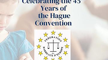 The Hague Child Abduction Convention at 45: Lessons Learned, Judicial Dialogue, and the Way Forward